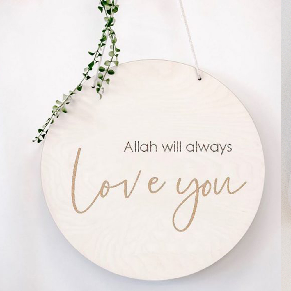ALLAH WILL ALWAYS LOVE YOU